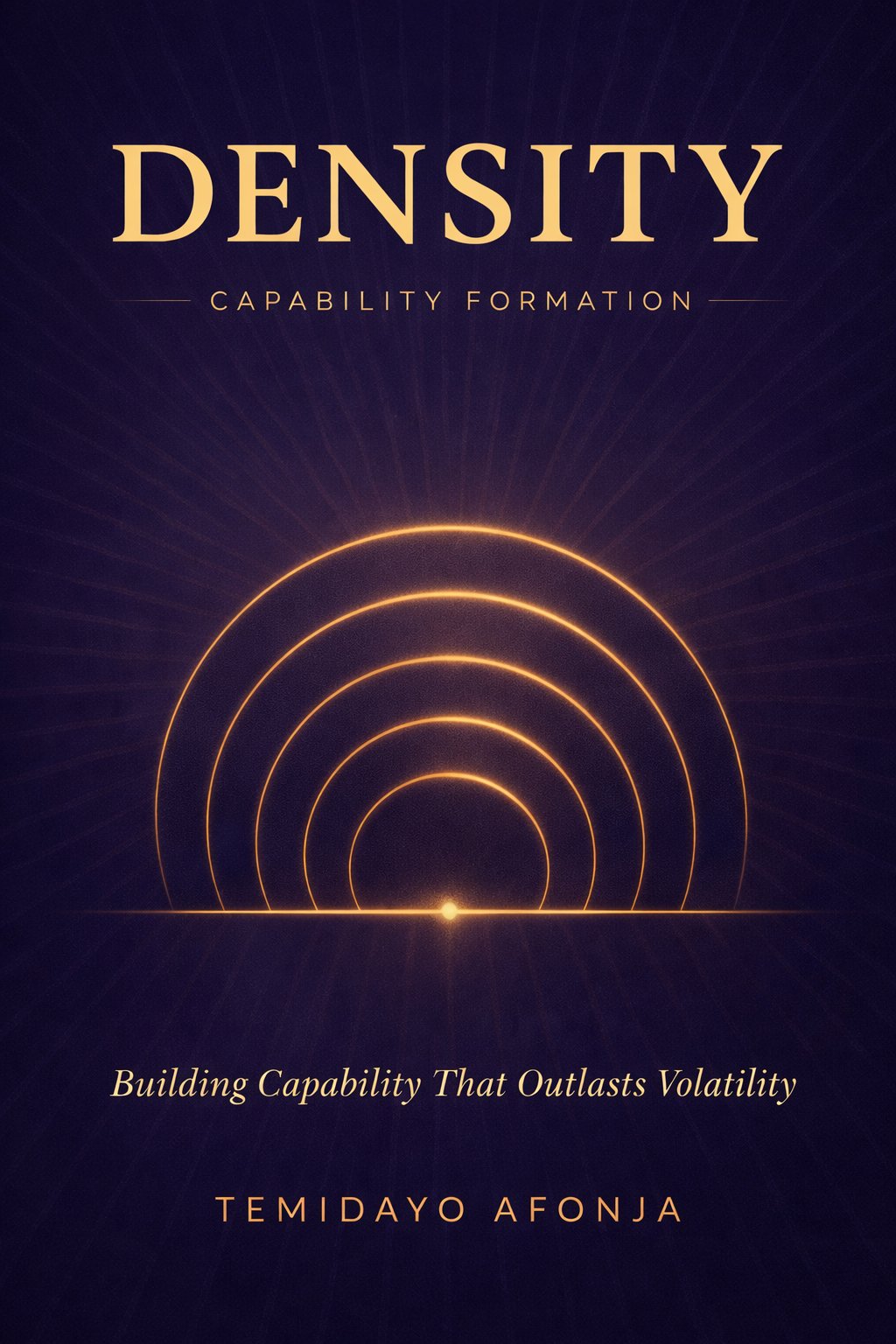 DENSITY — Building Capability That Outlasts Volatility by Temidayo Afonja